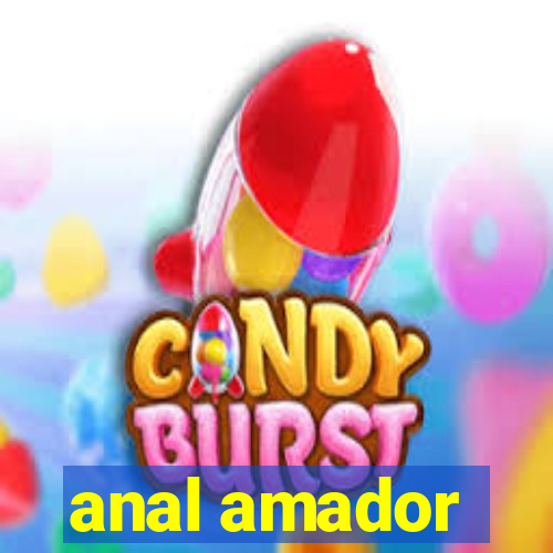 anal amador